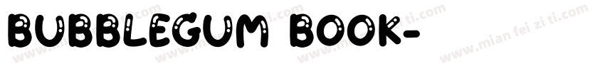 BubbleGum Book字体转换